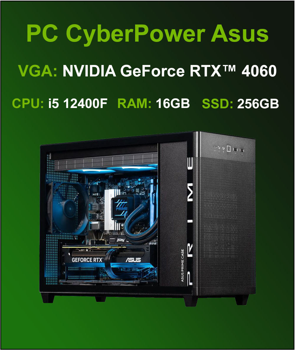 PC CyberPower Asus Core i5 12400F | Ram 16GB | 256GB SSD | RTX 4060