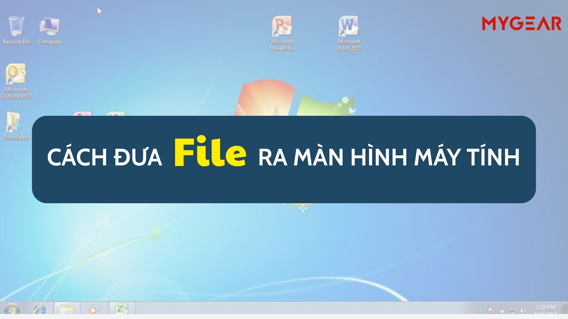 Cách đưa File ra màn hình máy tính 