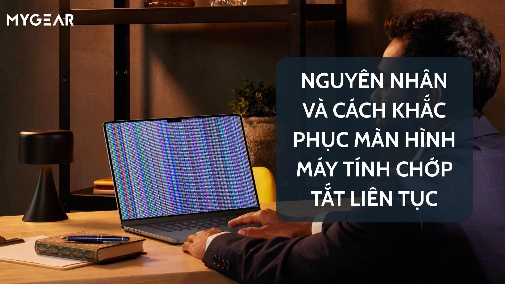 Nguyên nhân và cách khắc phục màn hình máy tính chớp tắt liên tục