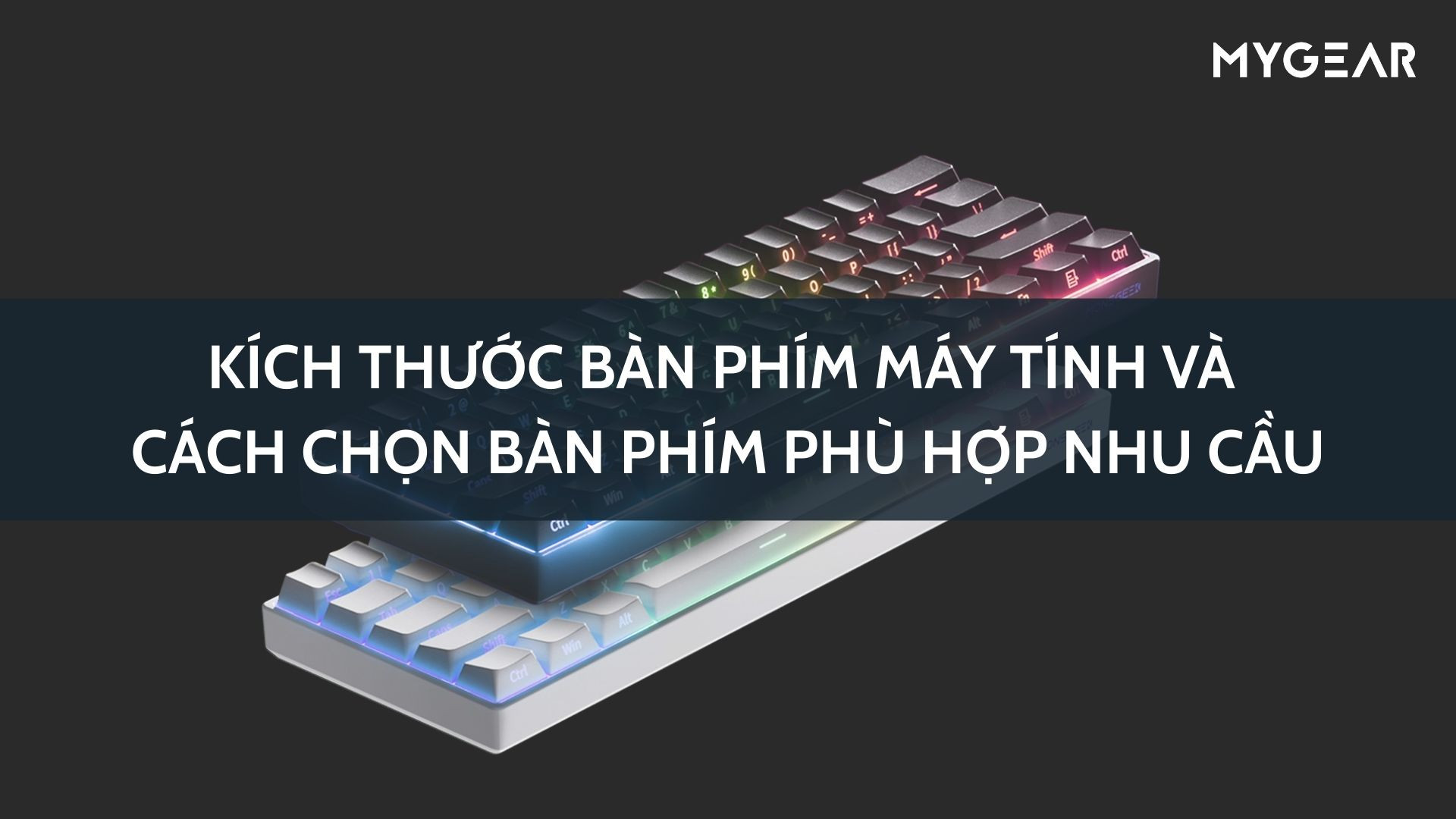 Kích thước bàn phím máy tính và cách chọn bàn phím phù hợp nhu cầu