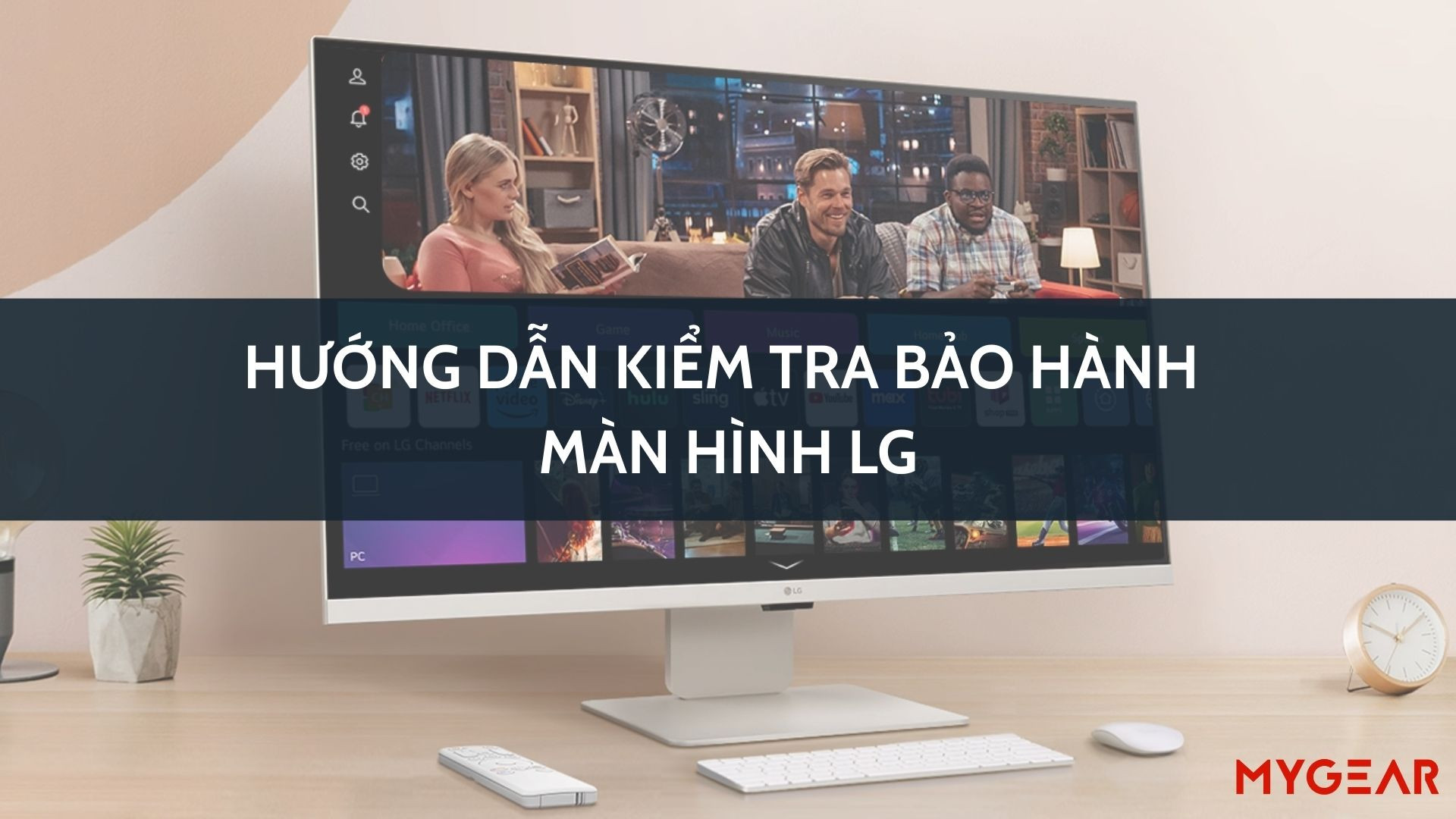 Hướng dẫn kiểm tra bảo hành màn hình LG