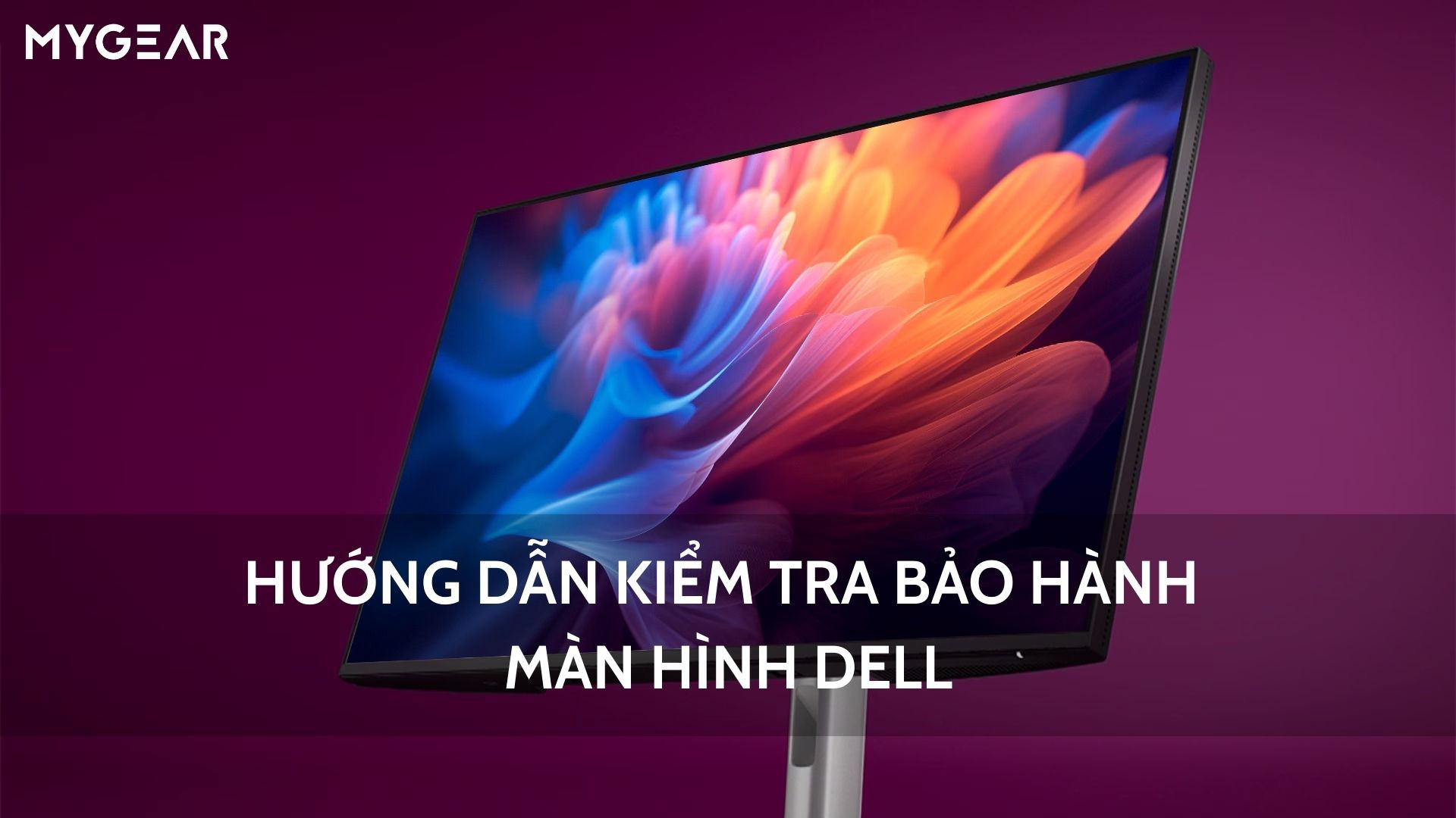 Hướng dẫn kiểm tra bảo hành màn hình DELL