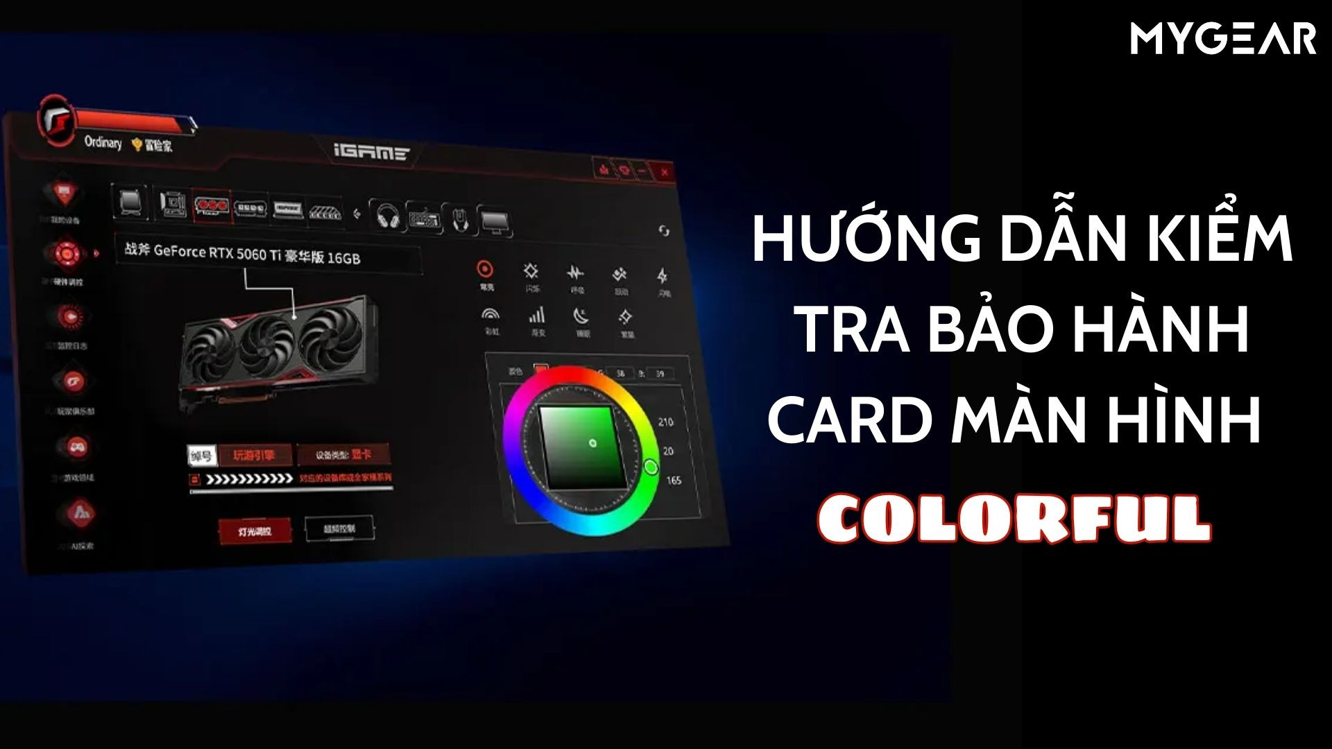 Hướng dẫn kiểm tra bảo hành card màn hình Colorful