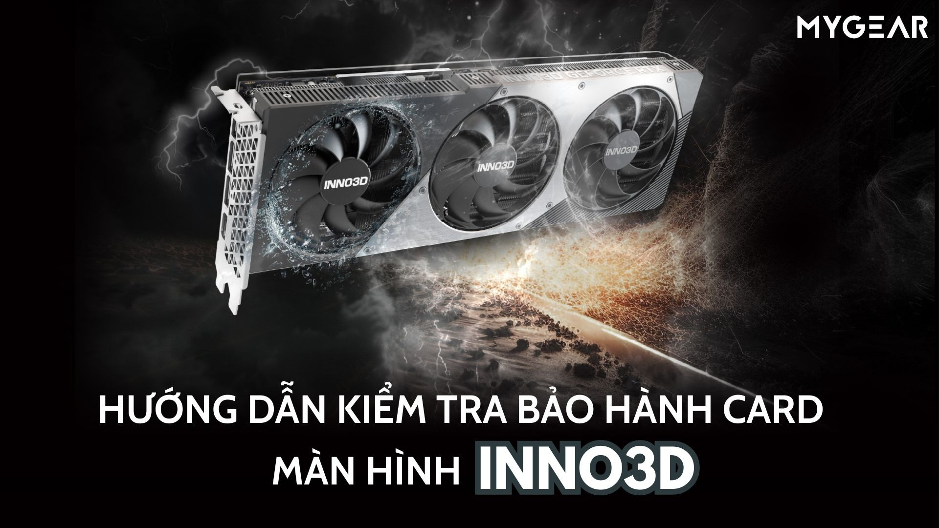 Hướng dẫn kiểm tra bảo hành card màn hình Inno3D