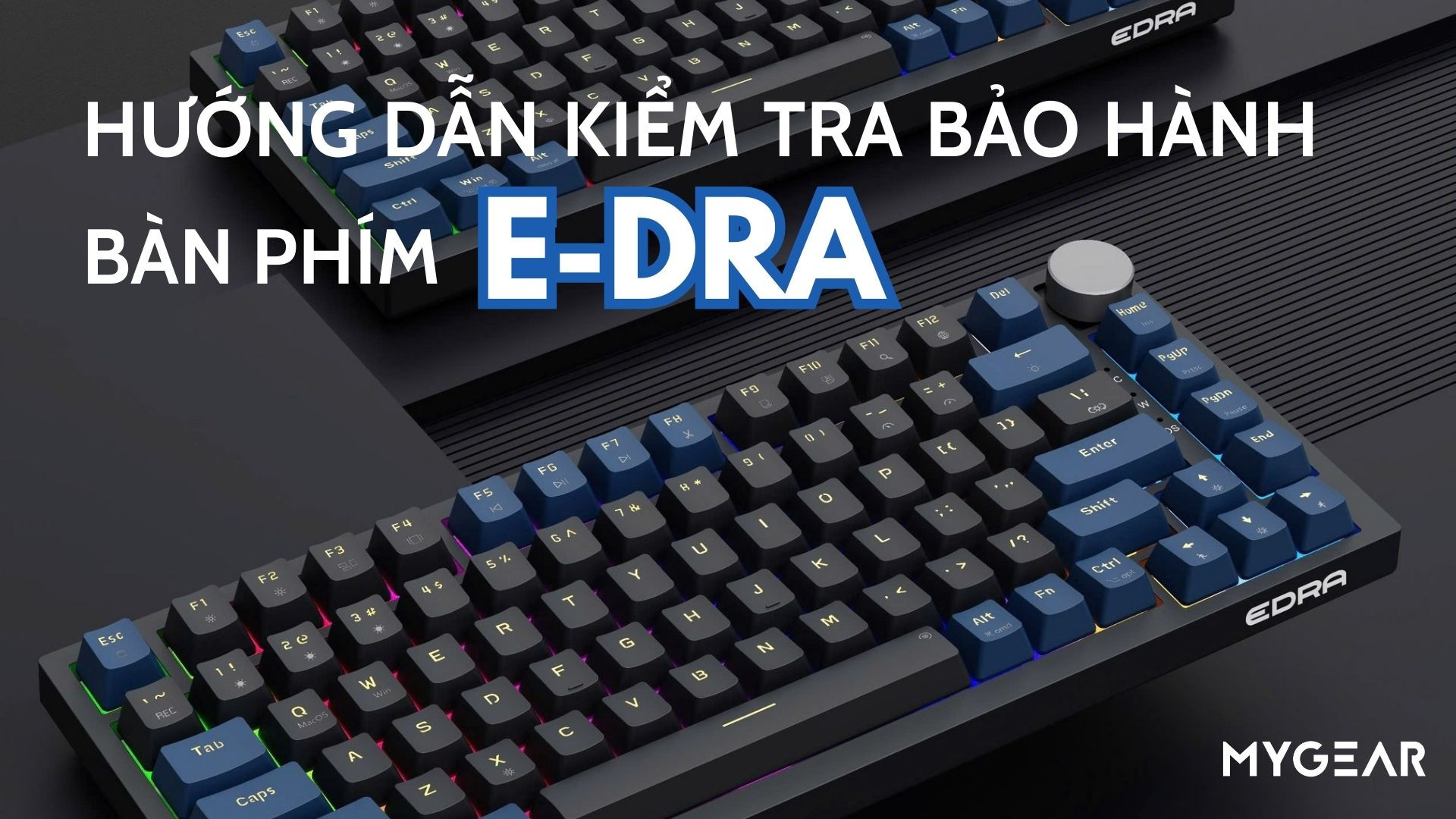 Hướng dẫn kiểm tra bảo hành bàn phím E-Dra