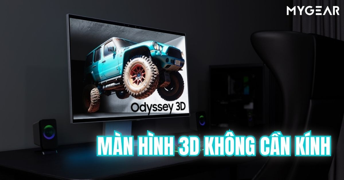 Màn hình 3D không cần kính - Công nghệ đột phá không thể bỏ lỡ