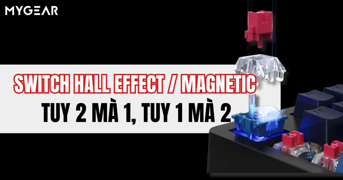 Switch Hall Effect / Magnetic - Tuy 2 mà 1, tuy 1 mà 2