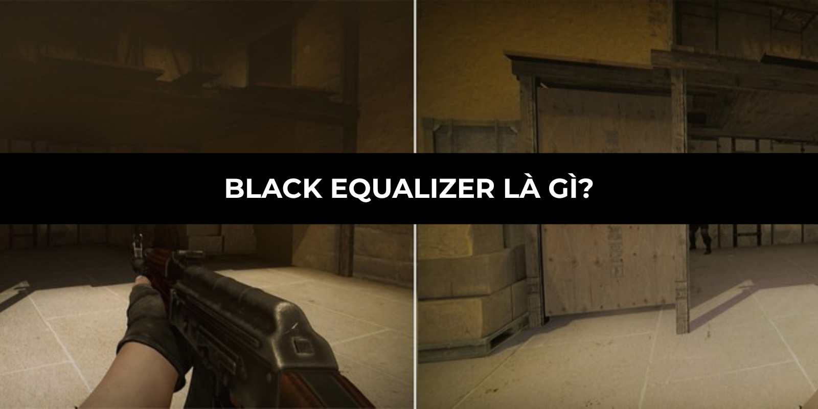 Black Equalizer là gì? Công nghệ tối ưu dành cho game thủ