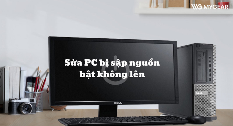 Nguyên nhân và cách sửa máy tính PC bị sập nguồn bật không lên