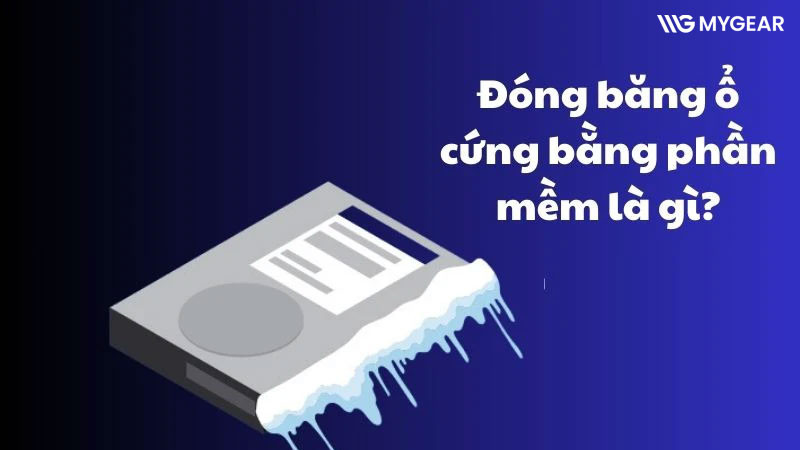 3 phần mềm đóng băng ổ cứng tốt nhất nên lựa chọn năm 2025