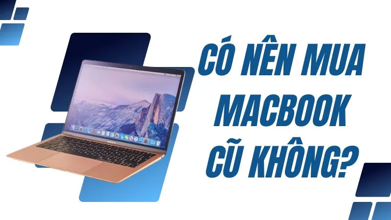 Hướng dẫn cách kiểm tra macbook cũ chi tiết trước khi mua