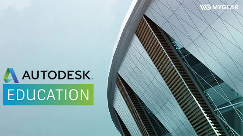 Autodesk Education là gì? Hướng dẫn đăng ký Autodesk Education từ A-Z