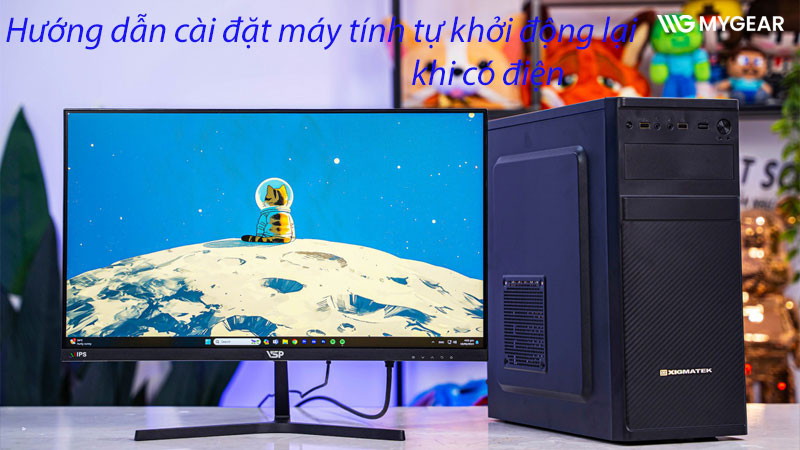 Cách cài đặt máy tính tự khởi động khi có điện