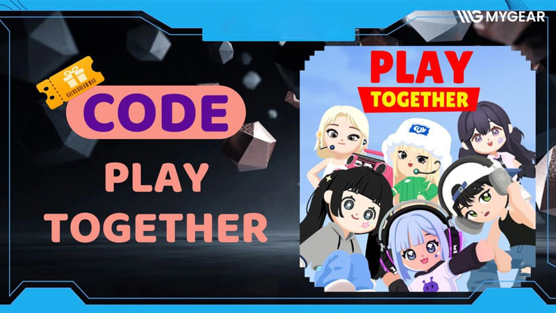 Danh sách nhập Code Play Together mới và đầy đủ 2026
