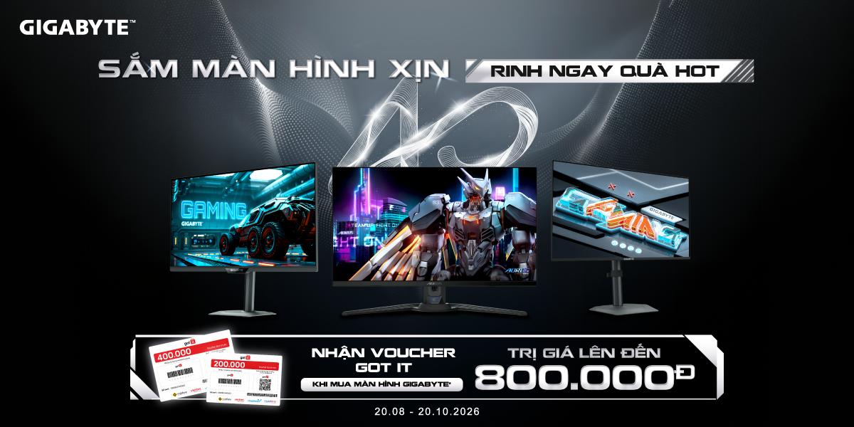 Sắm màn hình Gigabyte - Nhận ngay voucher GOT IT lên đến 800.000Đ