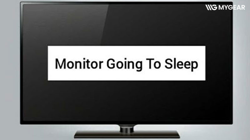 Monitor Going to Sleep là gì? Nguyên nhân và cách khắc phục