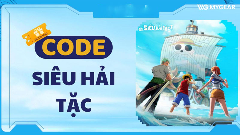 Code Siêu Hải Tặc và hướng dẫn nhập giftcode