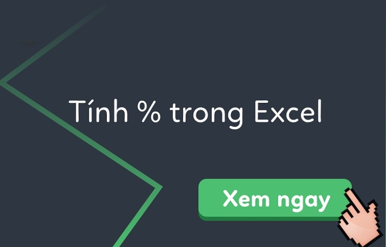 Hướng dẫn tính tỷ lệ phần trăm trong Excel cực đơn giản