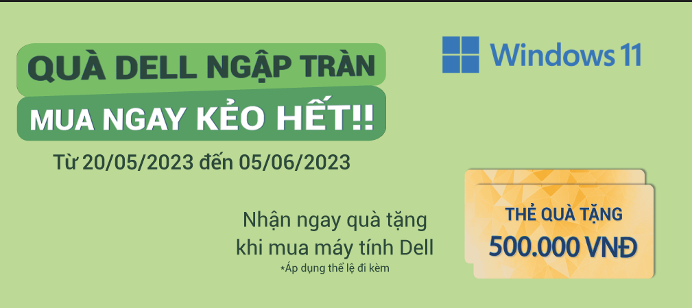 QUÀ DELL NGẬP TRÀN, MUA NGAY KẺO HẾT!! 