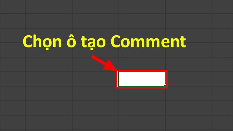 Chỉ dẫn tạo comment, ghi chú trong Excel cực nhanh, chi tiết