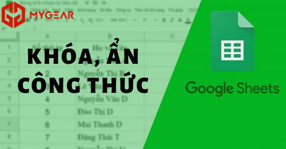 Phương pháp khóa, ẩn công thức trong Google Sheets hiệu quả