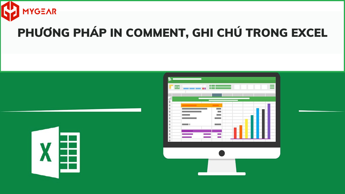 Phương pháp in Comment,chú thích trong Excel vừa khổ giấy nhanh chóng, dễ hiểu