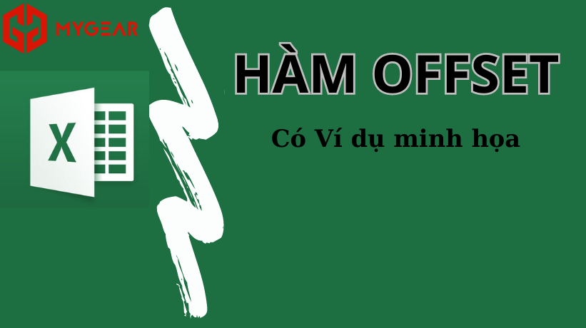 Hướng dẫn dùng hàm OFFSET trong Excel, có ví dụ minh họa