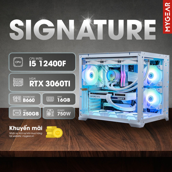 MG SIGNATURE 5.3 (Core i5-12400F / 16GB Ram / 250GB SSD / RTX 3060Ti / 750W)
