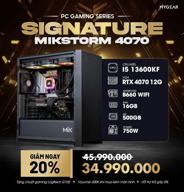 MG SIGNATURE MIKSTORM 4070 (I5 13600KF/ Mainboard B660/ RTX 4070 12G/ 16GB RAM/ 500GB SSD/ 750W)